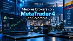 Mejores brokers con MetaTrader 4 en Colombia