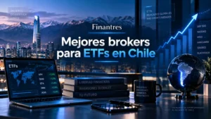 Mejores brokers para ETFs en Chile