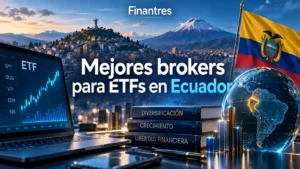Mejores brokers para ETFs en Ecuador