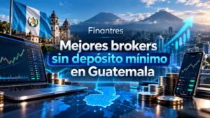 Mejores brokers sin depósito mínimo en Guatemala