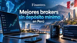 Mejores brokers sin depósito mínimo en Perú