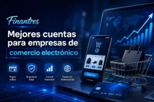 Mejores cuentas para empresas de comercio electrónico