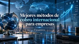 Mejores métodos de cobro internacional para empresas