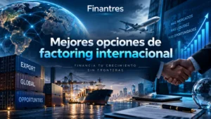 Mejores opciones de factoring internacional