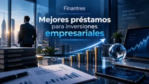 Mejores préstamos para inversiones empresariales