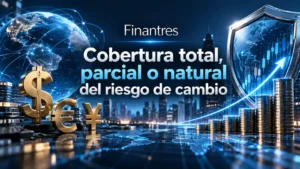 Cobertura total parcial o natural del riesgo de cambio
