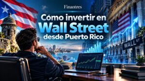 Cómo invertir en Wall Street desde Puerto Rico