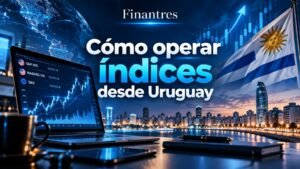 Cómo operar índices desde Uruguay