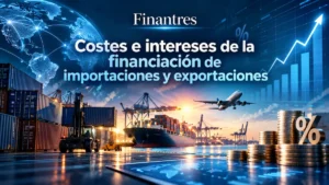 Costes e intereses de la financiación de importaciones y exportaciones