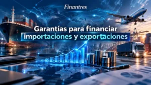 Garantías para financiar importaciones y exportaciones