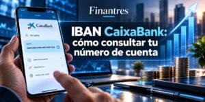 IBAN CaixaBank cómo consultar tu número de cuenta