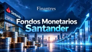 fondos monetarios santander