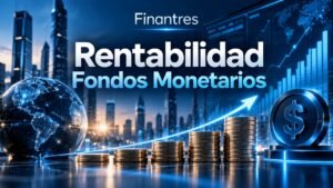 rentabilidad fondos monetarios